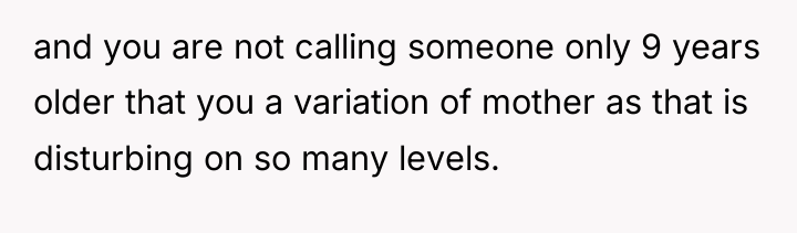 and you are not calling someone only 9 years older...