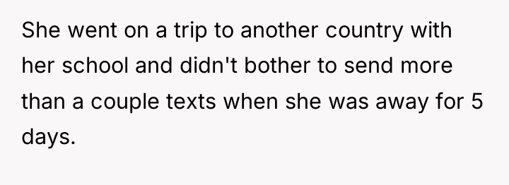 She went on a trip to another country with her...