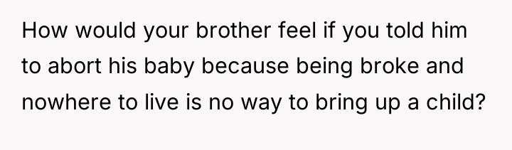 How would your brother feel if you told him to...