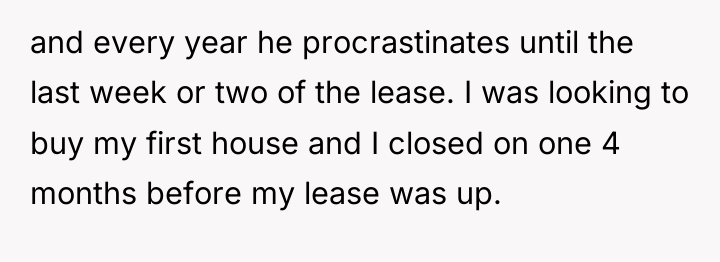 and every year he procrastinates until the last week or...