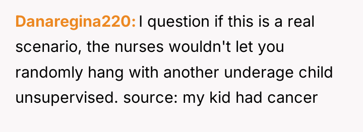 Danaregina220 I question if this is a real scenario, the...
