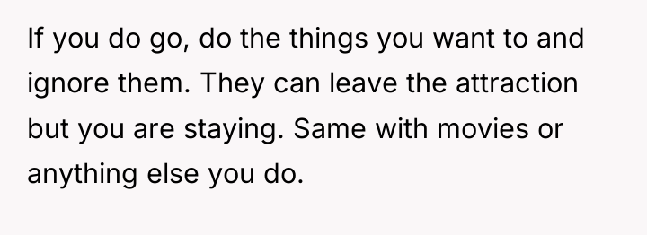 If you do go, do the things you want to...