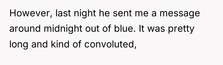 However, last night he sent me a message around midnight...
