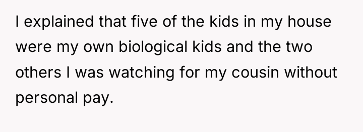 I explained that five of the kids in my house...