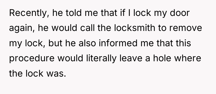 Recently, he told me that if I lock my door...
