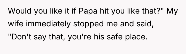 Would you like it if Papa hit you like that?"...