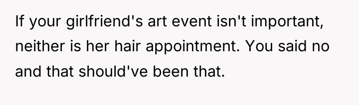 If your girlfriend's art event isn't important, neither is her...