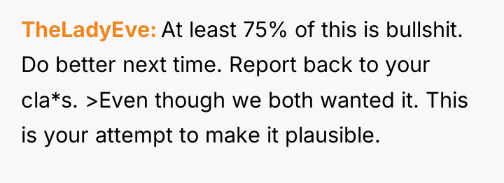 TheLadyEve At least 75% of this is bullshit. Do better...