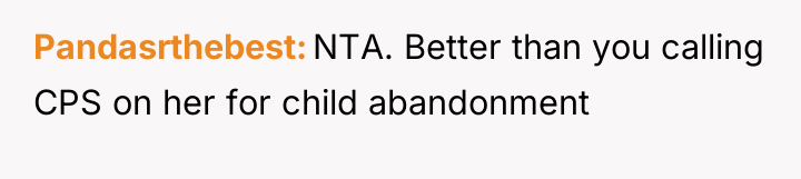 Pandasrthebest NTA. Better than you calling CPS on her for...