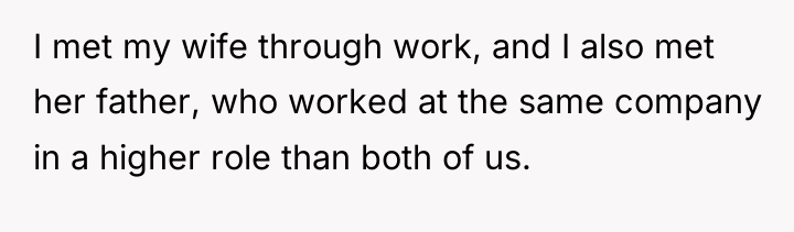 I met my wife through work, and I also met...