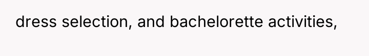 dress selection, and bachelorette activities,