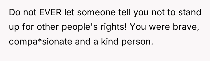 Do not EVER let someone tell you not to stand...