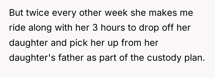But twice every other week she makes me ride along...