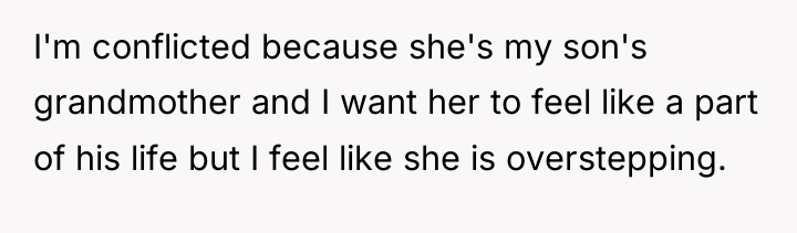 I'm conflicted because she's my son's grandmother and I want...