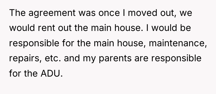 The agreement was once I moved out, we would rent...