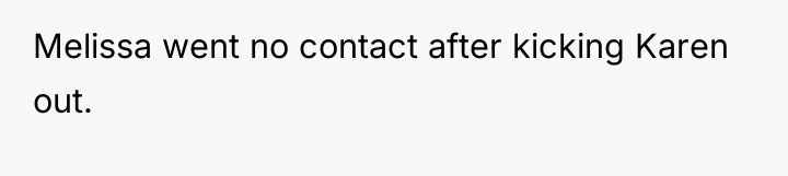 Melissa went no contact after kicking Karen out.