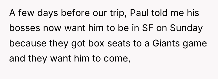 A few days before our trip, Paul told me his...