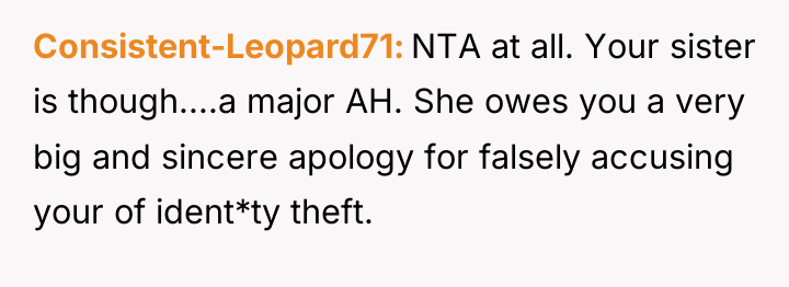 Consistent-Leopard71 NTA at all. Your sister is though....a major AH....