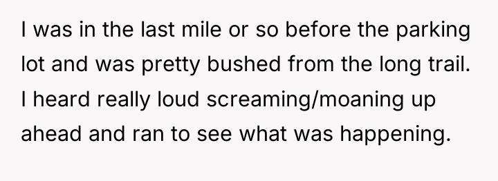 I was in the last mile or so before the...