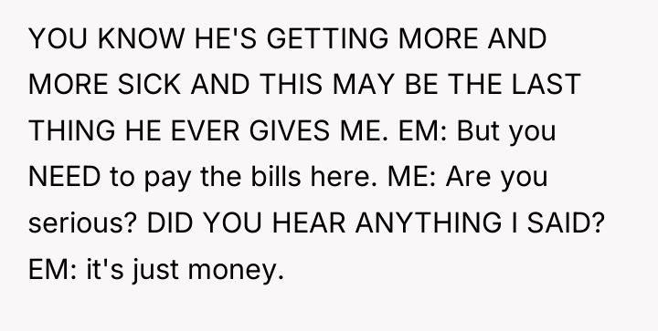 YOU KNOW HE'S GETTING MORE AND MORE SICK AND THIS...