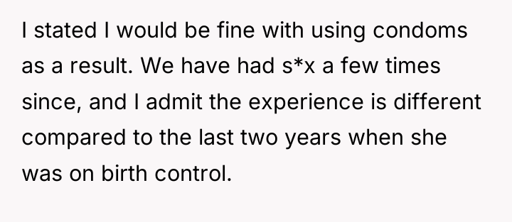 I stated I would be fine with using condoms as...
