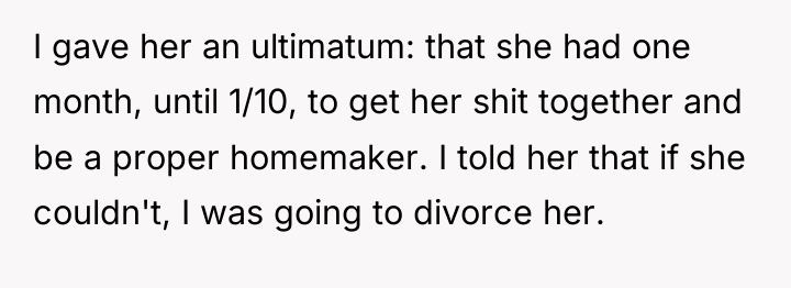I gave her an ultimatum: that she had one month,...