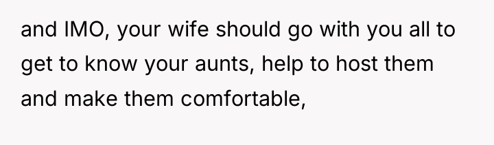 and IMO, your wife should go with you all to...