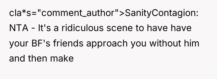 cla*s="comment_author">SanityContagion: NTA - It's a ridiculous scene to have have...