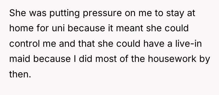 She was putting pressure on me to stay at home...