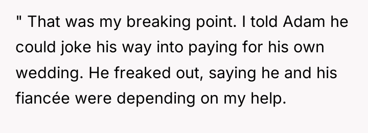 " That was my breaking point. I told Adam he...