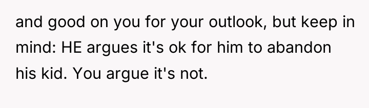 and good on you for your outlook, but keep in...