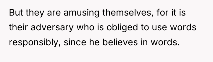 But they are amusing themselves, for it is their adversary...