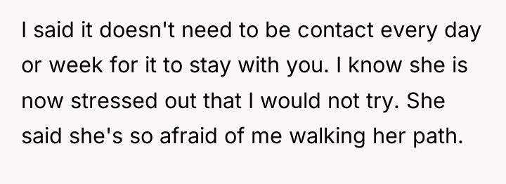 I said it doesn't need to be contact every day...