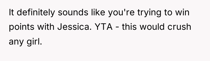 It definitely sounds like you're trying to win points with...