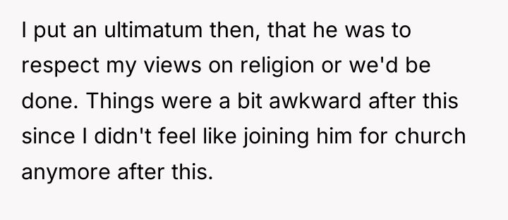 I put an ultimatum then, that he was to respect...
