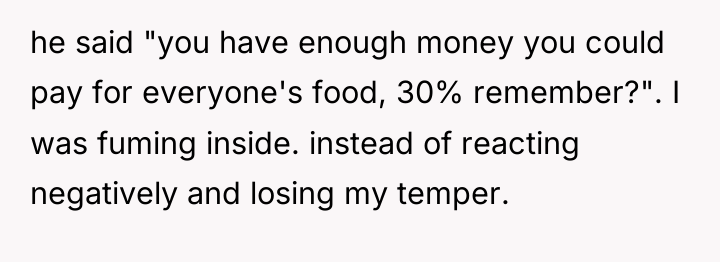 he said "you have enough money you could pay for...