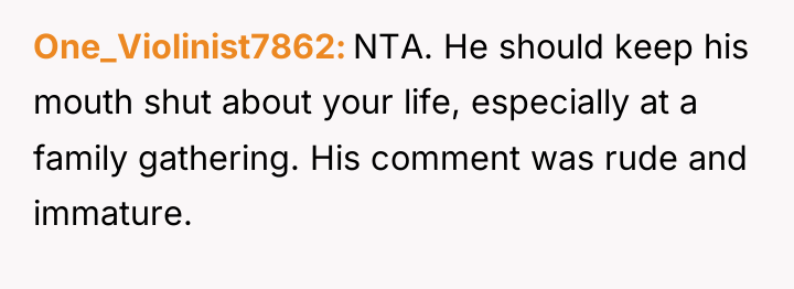 One_Violinist7862 NTA. He should keep his mouth shut about your...