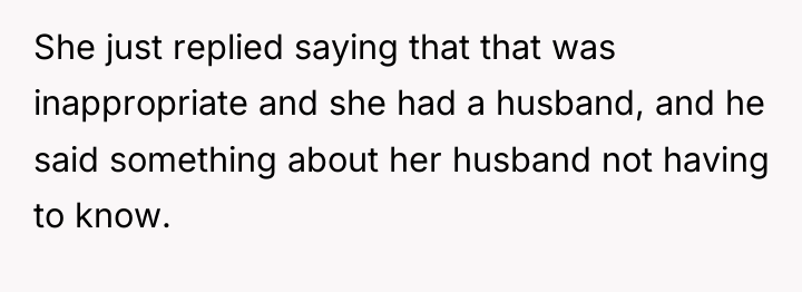 She just replied saying that that was inappropriate and she...