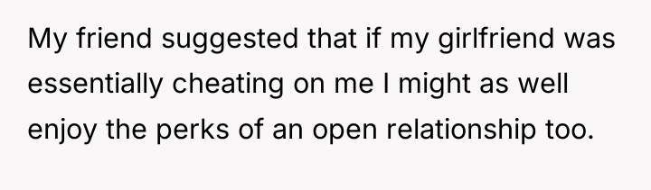 My friend suggested that if my girlfriend was essentially cheating...