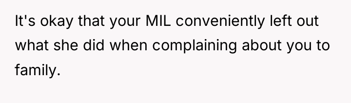 It's okay that your MIL conveniently left out what she...
