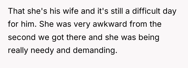 That she's his wife and it's still a difficult day...