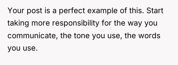 Your post is a perfect example of this. Start taking...