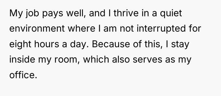 My job pays well, and I thrive in a quiet...