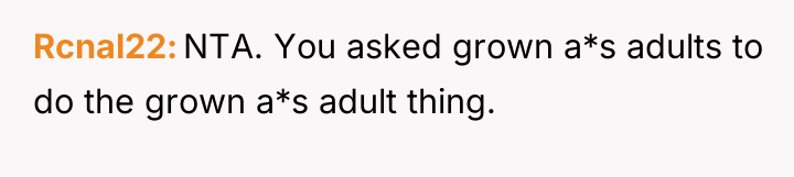 Rcnal22 NTA. You asked grown a*s adults to do the...