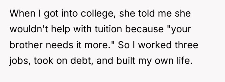 When I got into college, she told me she wouldn't...
