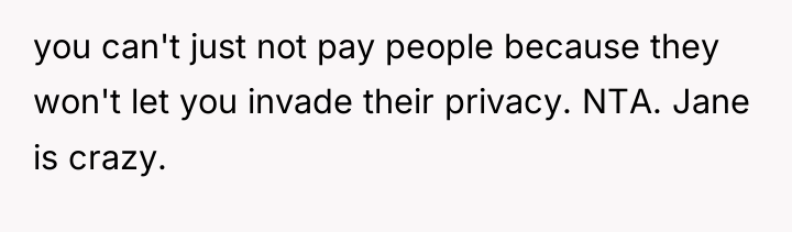 you can't just not pay people because they won't let...