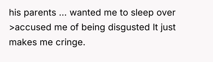 his parents ... wanted me to sleep over >accused me...