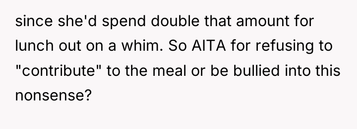 since she'd spend double that amount for lunch out on...