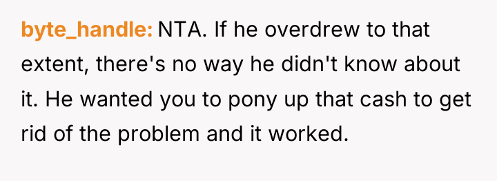 byte_handle NTA. If he overdrew to that extent, there's no...