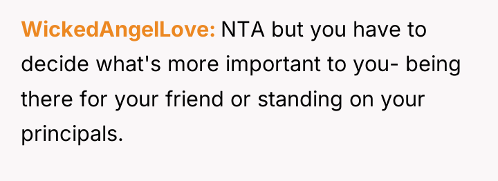 WickedAngelLove NTA but you have to decide what's more important...